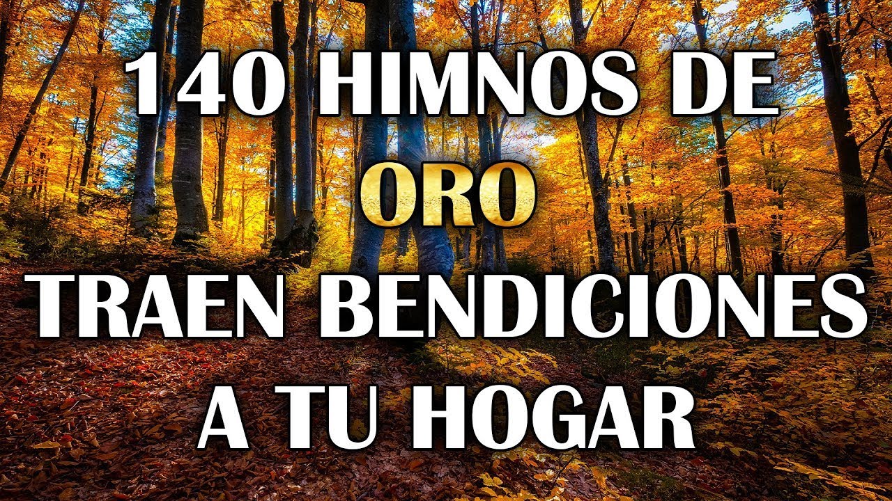 140 Himnos de Oro Que Traen Bendición a Tu Hogar – Himnos Antiguos Hermosos Que Llegan al Alma