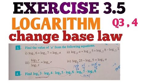 Change base law | exercise 3.5 | Q3 , 4 | rules of logarithm   | 9th