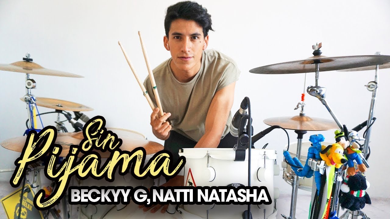 SIN PIJAMA - Becky G, Natti Natasha | Drum Remix *Batería*