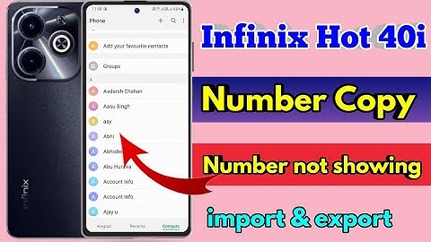 how to copy contacts infinix hot 40i, infinix hot 40i number copy kaise karen