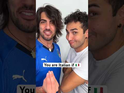 You Are Italian If