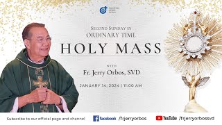 Holy Mass 11:00AM, 14 January 2024 | Second Sunday in Ordinary Time with Fr. Jerry Orbos, SVD