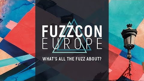 FuzzCon Europe 2019 - What