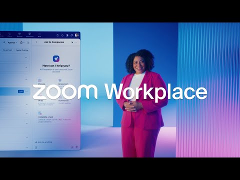 Welcome to Zoom Workplace, your AI-powered collaboration platform