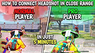 How To Connect Headshot In Close Range Easily In BGMIPUBG MOBILE Best Close Range Tips And Tricks |