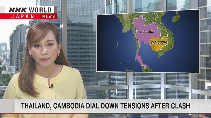 Thailand, Cambodia dial down tensions after clashーNHK WORLD-JAPAN NEWS