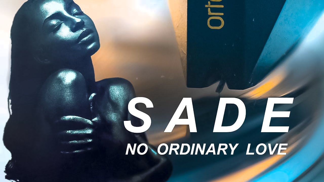 Sade / No Ordinary Love / vinyl 💎 Ortofon 2M Black YouTube Sade / No Ordinary Love / vinyl 💎 Ortofon 2M Black YouTube