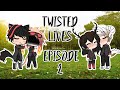 Twisted Lives - REUPLOADED FOR THE MILLIONTH TIME - Episode 2 - “Heartbroken” - ŠilvērMøøñ