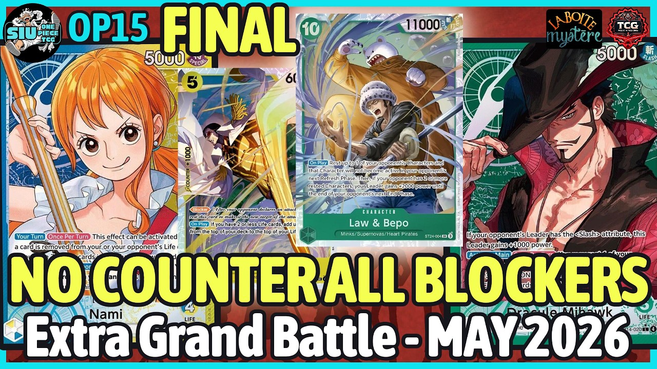 [FINAL] NO COUNTER ALL BLOCKERS [OP15 - Extra Grand Battle May 2026] 🔵🟡 ...