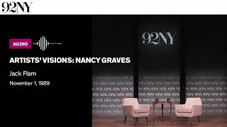 Artists' Visions: Nancy Graves: Jack Flam (1989)