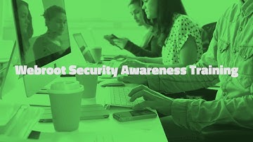 Webroot Security Awareness Training Overview