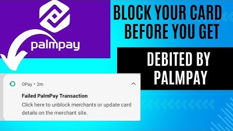 How to Block Palmpay From Debiting Your Opay Card