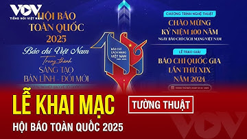 TOÀN CẢNH Lễ khai mạc Hội báo toàn quốc 2025 tại Trung tâm Hội nghị Quốc gia