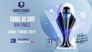 Le tirage au sort des demi-finales en replay I Coupe de France Féminine 2021-2022