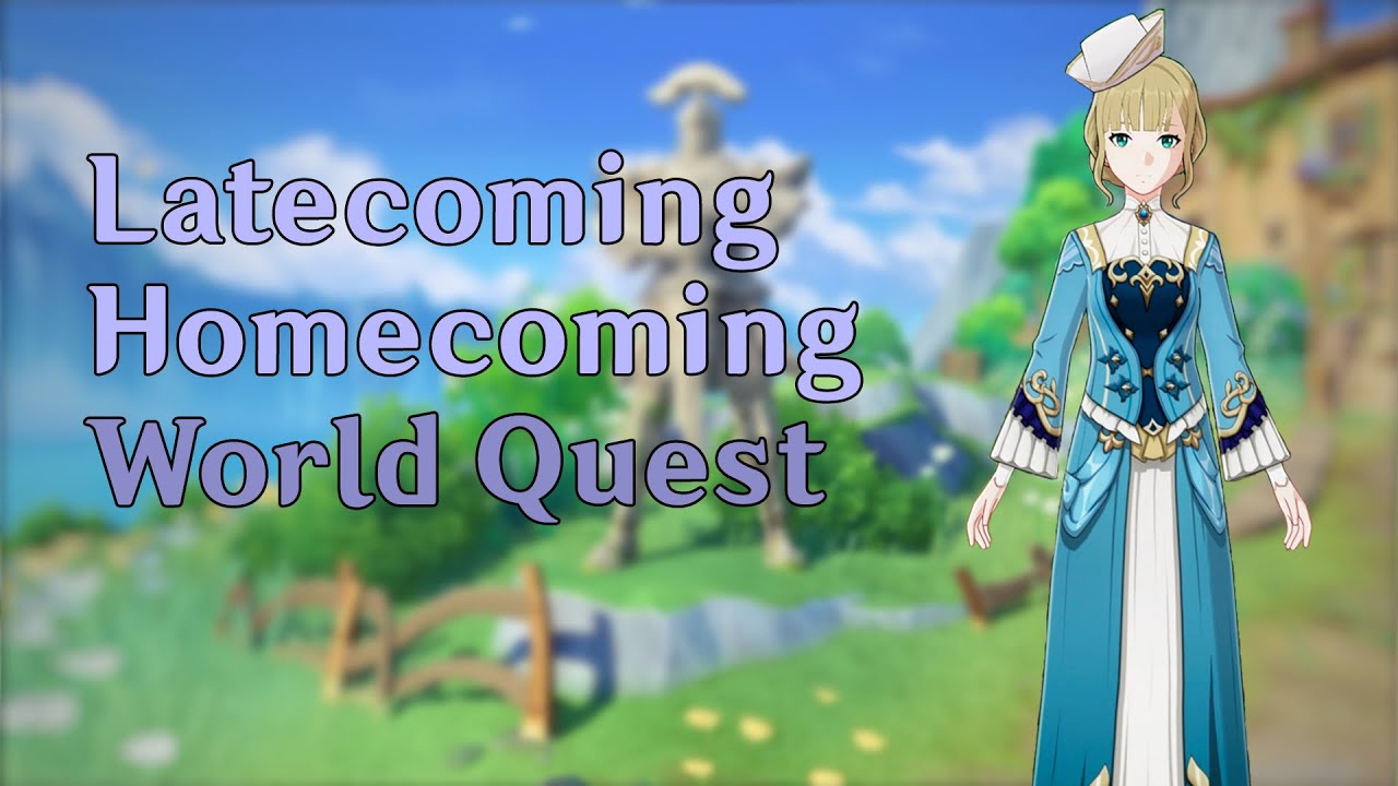 Latecoming Homecoming | World Quest GUIDE
