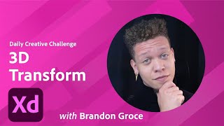 Famous XD Daily Creative Challenge - 3D Transform | Adobe Creative Cloud Profile