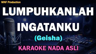 Download Lagu Geisha - Lumpuhkan Ingatanku (Karaoke Version) Nada Wanita MP3