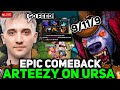 EPIC COMEBACK GAME by ARTEEZY on URSA WARRIOR CARRY!