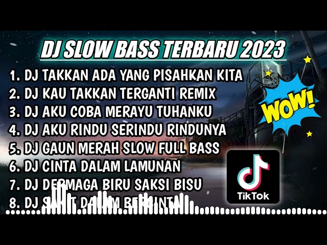 DJ SLOW FULL BASS TERBARU 2023 || DJ TAKKAN ADA YANG PISAHKAN KITA ♫ REMIX FULL ALBUM TERBARU 2023 class=