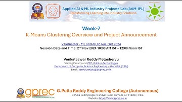 K-Means Clustering - Adbanced AI & ML Industry Projects Lab - AAM-IPL - GPREC - Guest Lecture