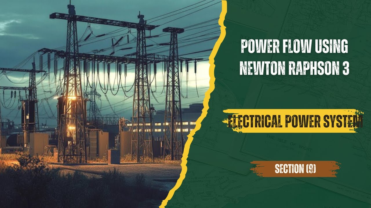 Electrical Power System Section(9): Newton Raphson 3 - YouTube