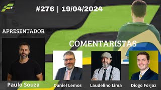 PROGRAMA F5 #276 | 19\/04\/2024 | COM PAULO SOUZA, DANIEL LEMOS, LAUDELINO LIMA E DIOGO FORJAZ