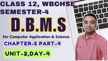 DBMS | Chapter 5 Part 4 Unit 2 | Class12 Semester 4 | Computer Application & Science