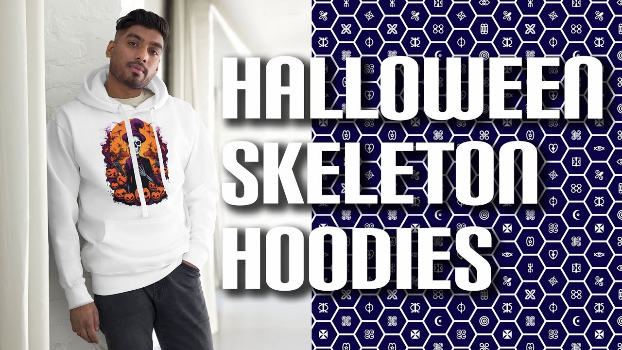 Get Spooktacular with Skeleton-themed Halloween Hoodies 002 - YouTube