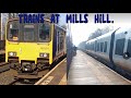 Trains at Mills hill.