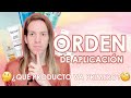 ORDEN DE APLICACION DE LOS PRODUCTOS DE TU RUTINA DIARIA: ¿Cuál va primero?