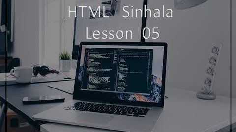 HTML Sinhala Tutorial for Beginners - 05- Creating a table