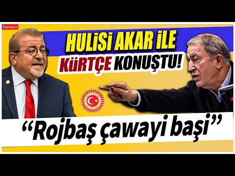 HDP'li Kemal Bülbül Hulisi Akar ile Kürtçe konuştu! Hulisi Akar: \