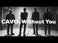 Capture de la vidéo Cavo - Without You - (The Official Music Video)