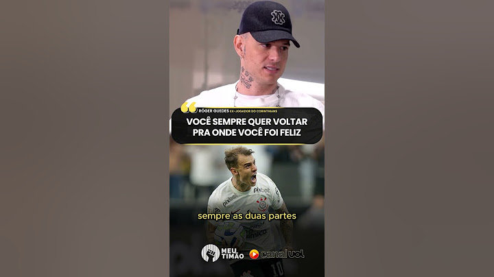 RÓGER GUEDES DARIA PREFERÊNCIA AO CORINTHIANS?