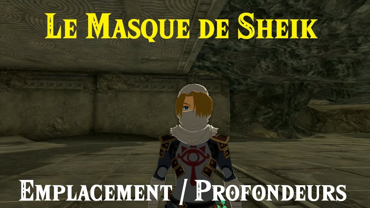 ZELDA TotK - Voici où trouver Le Masque de Sheik / Profondeurs du