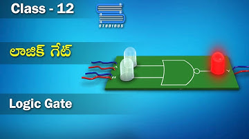 లాజిక్ గేట్ – Logic Gate | Semiconductor electronics | Physics Telugu | Class 12 | Inter 2nd Year