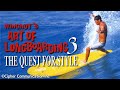 Wingnut's Art of Longboarding 3 - The Quest for Style