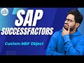 Custom MDF Object in SAP SF | SAP SF Training | SAP SF Online Tutorial | SAP SF | CyberBrainer