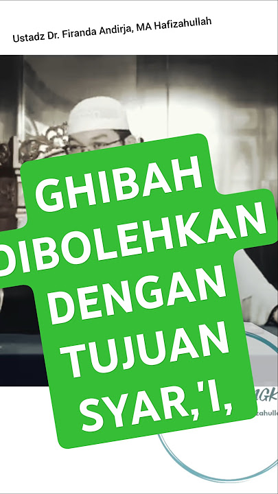 GHIBAH DIBOLEHKAN DENGAN TUJUAN SYAR,'I, Nasehat Ustadz Dr. Firanda Andirja, MA #firandaandirja