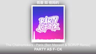 The Chainsmokers - Paris Ben (Maxwell & SCRVP Remix)