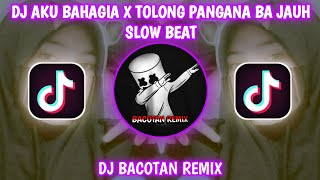 DJ AKU BAHAGIA X TOLONG PANGANA BA JAUH SLOW BEAT REMIX DJ KOMANG TIKTOK VIRAL !!! TERBARU 2021
