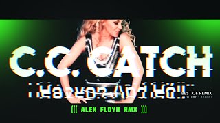 C.C. Catch - Heaven And Hell (Alex Floyd RMX) 2k22