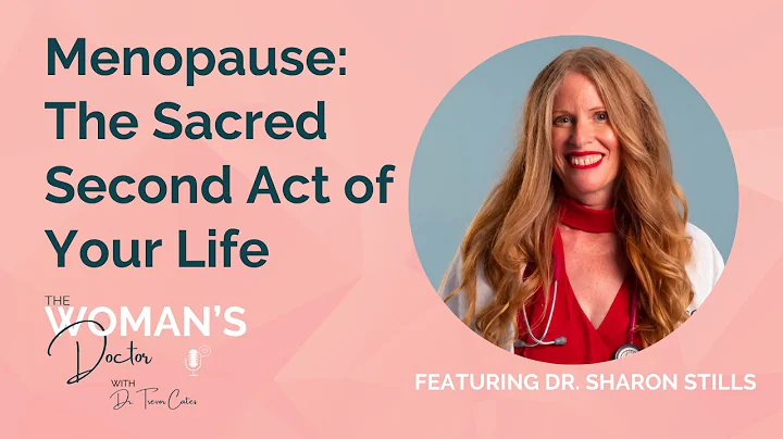Menopause: The Sacred Second Act of Your Life with...