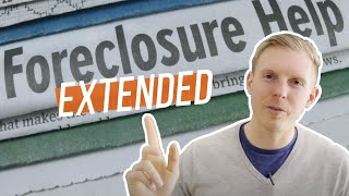 Mortgage Forbearance and the Foreclosure Moratorium EXTENDED