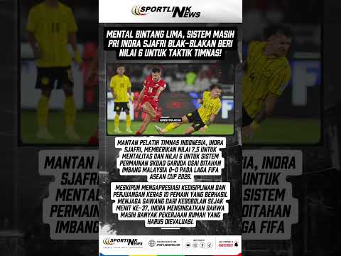 balaptoto x bostoto - MENTAL BINTANG LIMA, SISTEM MASIH PR! Indra Sjafri Blak-blakan Beri Nilai 6 Untuk Taktik Timnas!