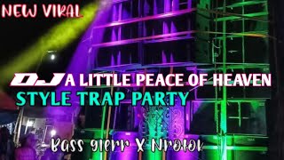 Download lagu DJ A LITTLE PEACE OF HEAVEN STYLE PARTY NROTOK