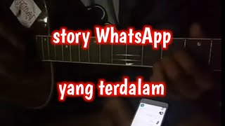 Story WhatsApp - Yang terdalam - noah