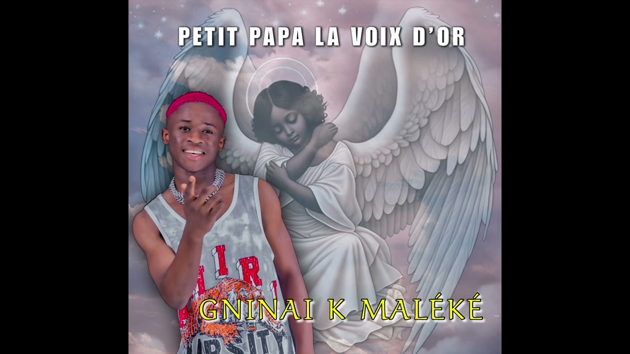 Petit Papa la voix d’or.Gninai K Malékè.2025