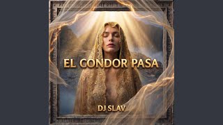 El Condor Pasa dj Slav Version