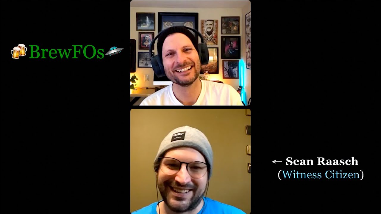 🍻BrewFOs🛸 Ep 5 - SEAN RAASCH of Witness Citizen #uap #ufo #disclosure ...